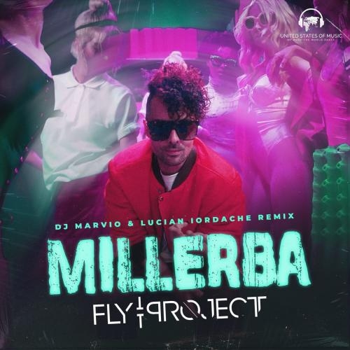 Millerba (DJ Marvio & Lucian Iordache Remix) - Fly Project