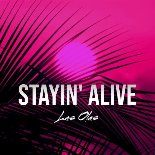 Stayin' Alive - Las Olas