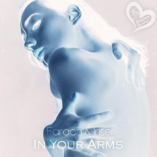 In Your Arms - FaraoN & Iriser