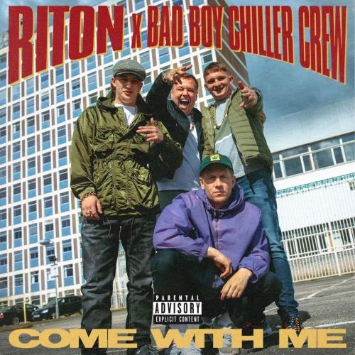 Come With Me - Riton & Bad Boy Chiller Crew