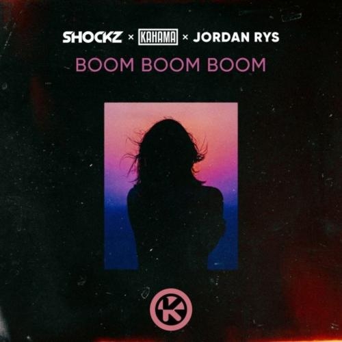 Boom Boom Boom - Shockz feat. Kahama x Jordan Rys