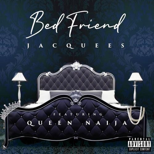 Bed Friend - Jacquees feat. Queen Naija