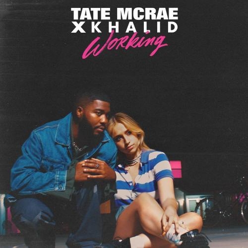 Working - Tate McRae feat. Khalid