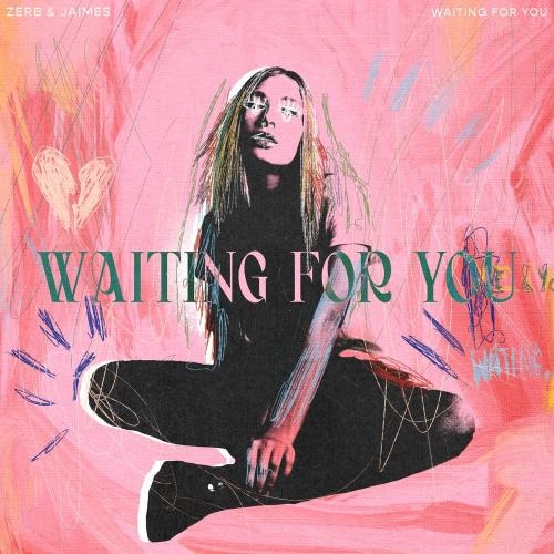 Waiting For You - Zerb feat. Jaimes