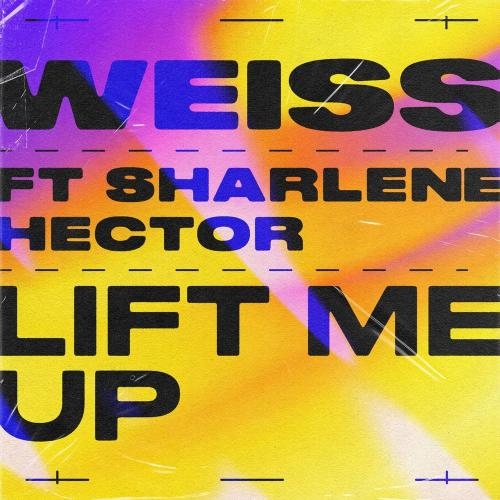 Lift Me Up - Weiss & Sharlene Hector