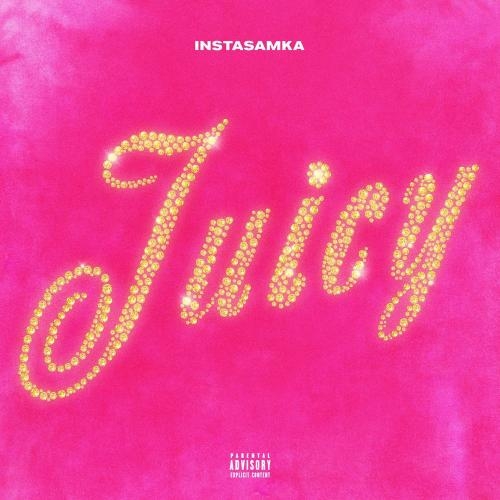 Juicy - InstaSamka