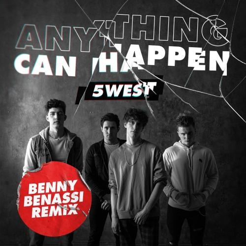 Anything Can Happen (Benny Benassi Remix) - 5WEST