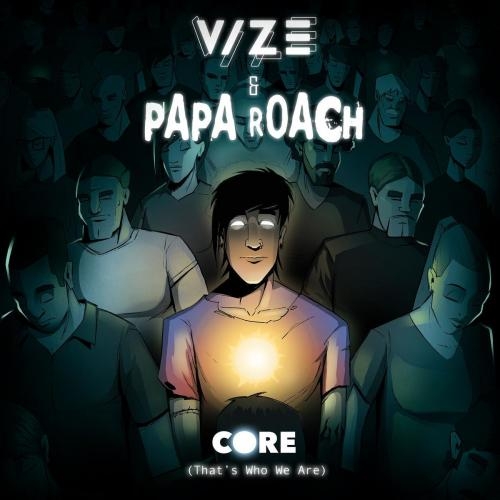 Core (That's Who We Are) - Vize & Papa Roach