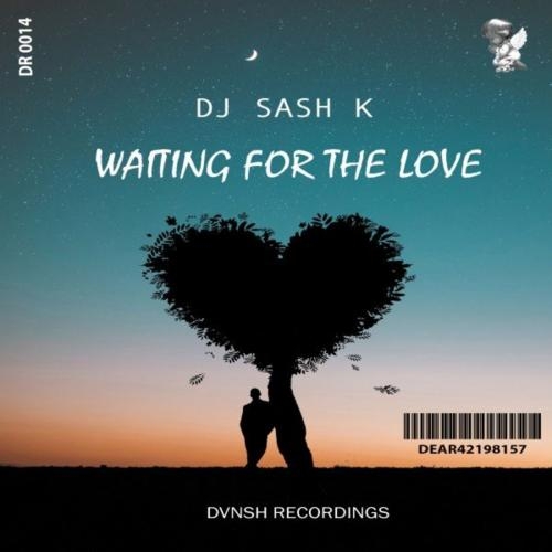 Waiting for the Love - DJ Sash K