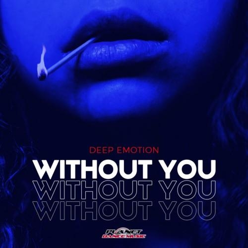 Without You - Deep Emotion