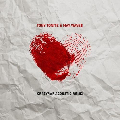 Люблю (KrazyRaf Acoustic Remix) - Tony Tonite & May Wave$