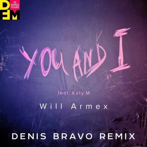 You And I (Denis Bravo Radio Edit) - Will Armex feat. Katy M