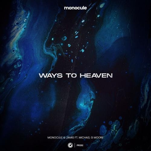 Ways To Heaven - Monocule & Jamis feat. Michael G Moore