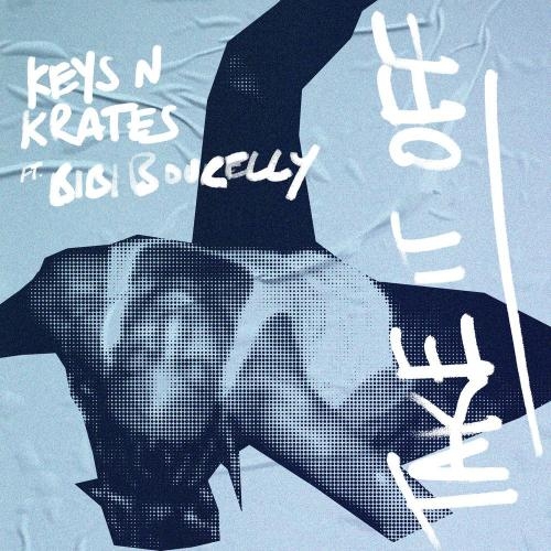 Take It Off - Keys N Krates feat. Bibi Bourelly