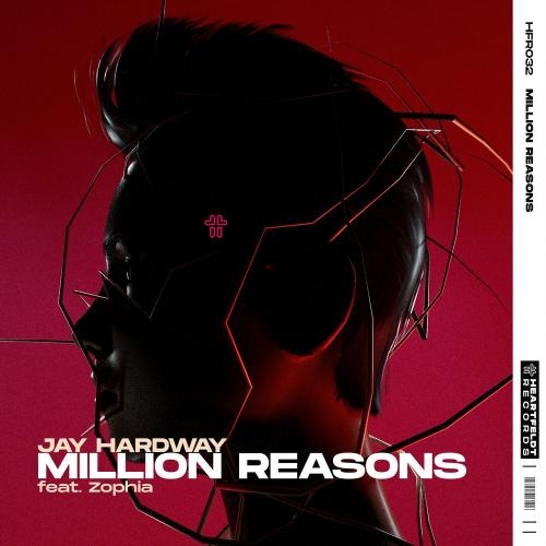 Million Reasons - Jay Hardway feat. Zophia