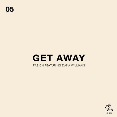 Get Away - Fabich feat. Dana Williams