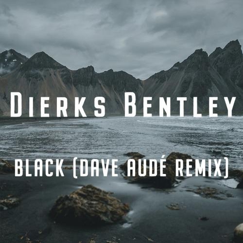 Black (Dave Aude Remix) - Dierks Bentley