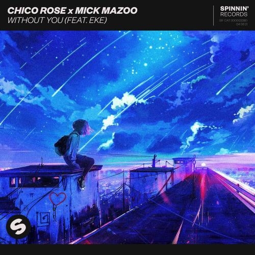 Without You - Chico Rose & Mick Mazoo feat. EKE