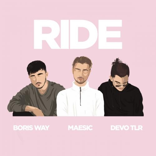 Ride - Boris Way & Maesic feat. Devo TLR