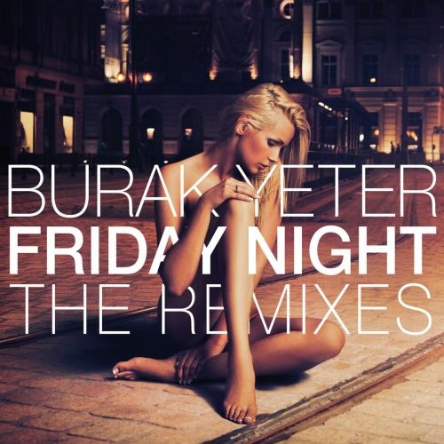 Friday Night (PARKAH & DURZO Remix) - Burak Yeter