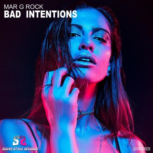 Bad Intentions (Radio Edit) (Radio Edit) - Mar G Rock