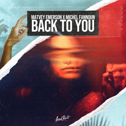 Back to You - Matvey Emerson & Michel Fannoun