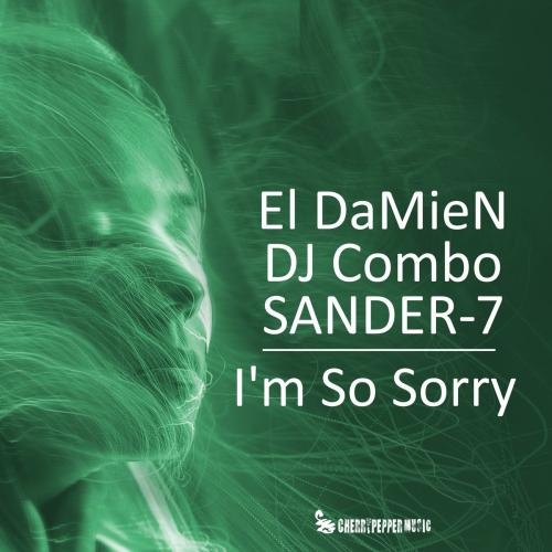 I'm So Sorry - El DaMieN & DJ Combo & Sander-7