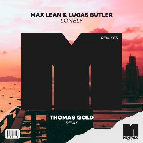 Lonely (Thomas Gold Remix) - Max Lean & Lucas Butler