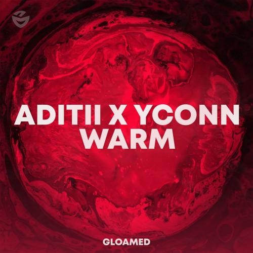 Warm - Aditii & YCONN