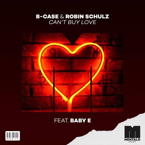 Cant Buy Love - B-Case &  Robin Schulz feat. Baby E