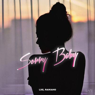 Sorry Baby - LXE, RAIKAHO