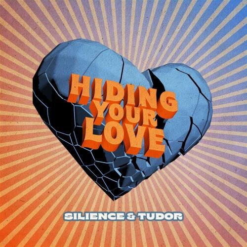 Hiding Your Love - Silience & Tudor