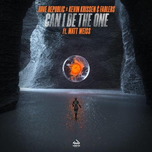 Can I Be The One - Rave Republic & Kevin Krissen & Fablers feat. Matt Weiss