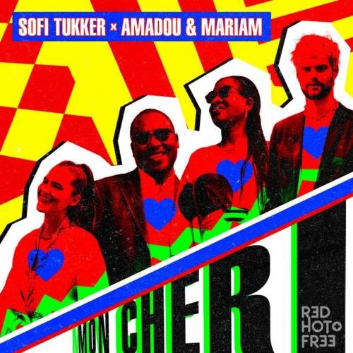 Mon Cheri - Sofi Tukker feat. Amadou & Mariam