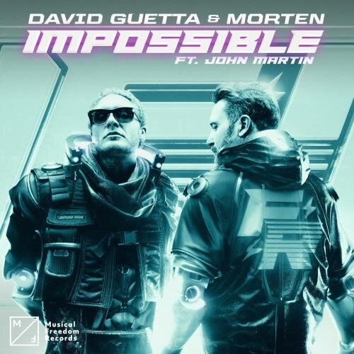 Impossible - David Guetta x Morten feat. John Martin