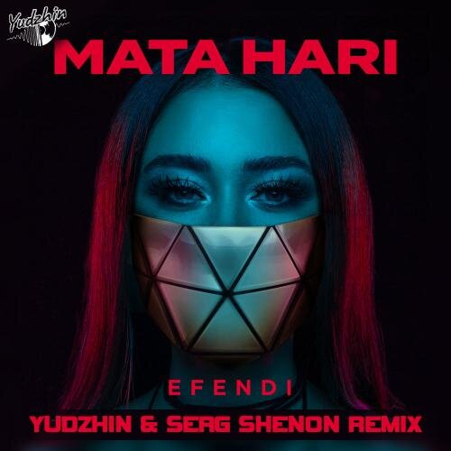 Mata Hari (Yudzhin x Serg Shenon Radio Remix) - Efendi