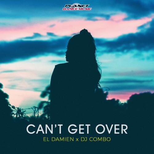 Cant Get Over - El DaMieN feat. DJ Combo