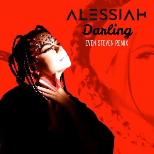 Darling (Even Steven Remix) - Alessiah