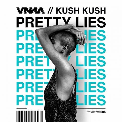 Pretty Lies - VNNA & Kush Kush