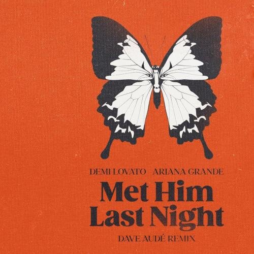 Met Him Last Night (Dave Aude Remix) - Demi Lovato feat. Ariana Grande