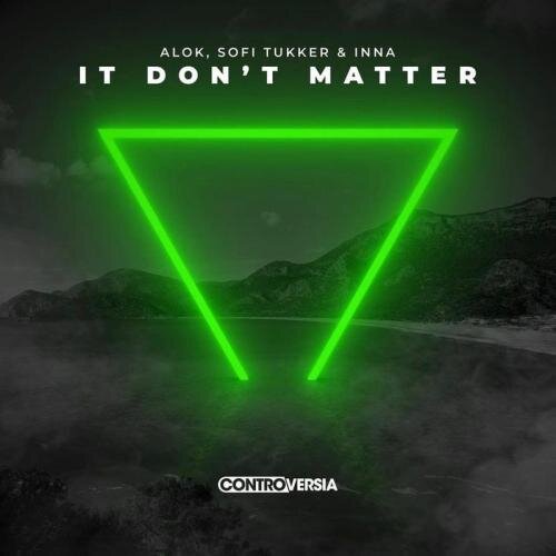 It Don t Matter - Alok & Sofi Tukker & INNA