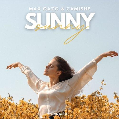 Sunny - Max Oazo & Camishe