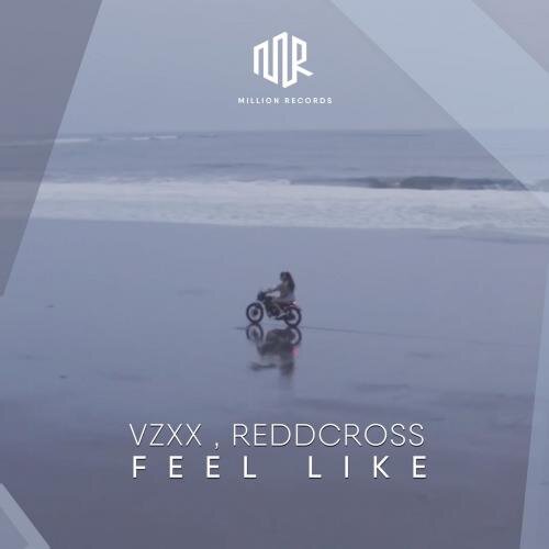 Feel Like - VZXX & ReddCross