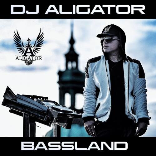 Bassland - DJ Aligator