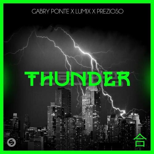 Thunder - Gabry Ponte x LUM!X feat. Prezioso