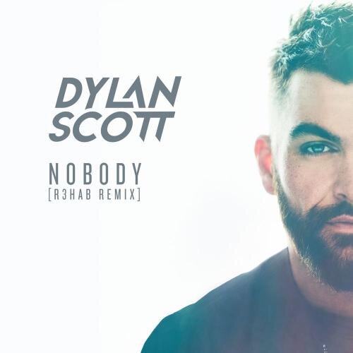 Nobody (R3hab Remix) - Dylan Scott