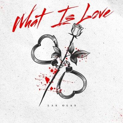 What is Love - Las Olas