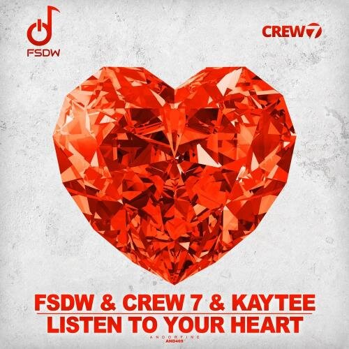 Listen to Your Heart - FSDW x Crew 7 feat. Kaytee