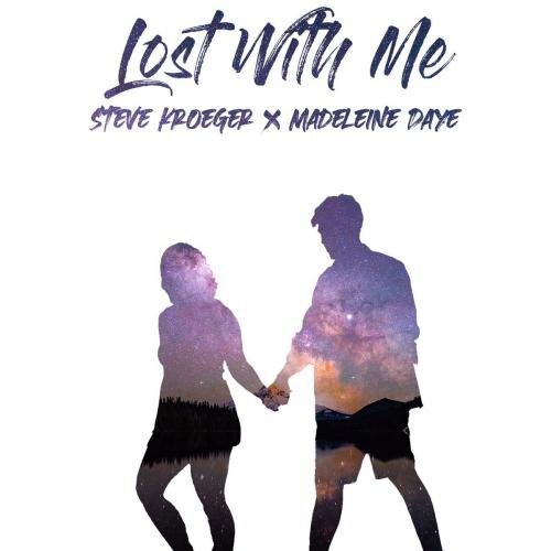 Lost With Me - Steve Kroeger feat. Madeleine Daye