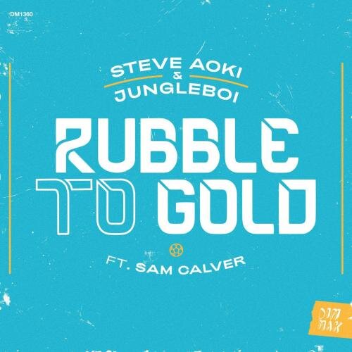 Rubble to Gold - Steve Aoki & Jungleboi feat. Sam Calver